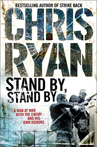 Stand By Stand By: (a Geordie Sharp novel): a nerve-shredding action-thriller from the Sunday Times bestselling author Chris Ryan
